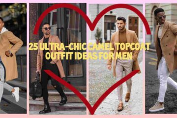 25 ultra-chic camel coat outfit ideas for men