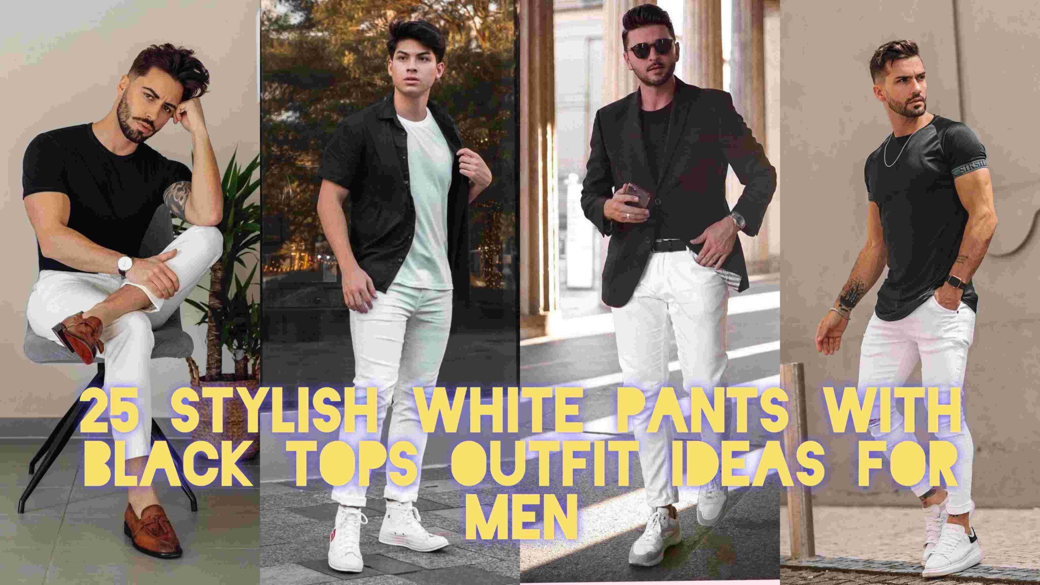 25 stylish white pants with black tops outfit ideas for men ...