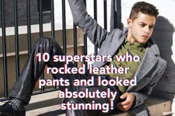Super stars wearing leather pants