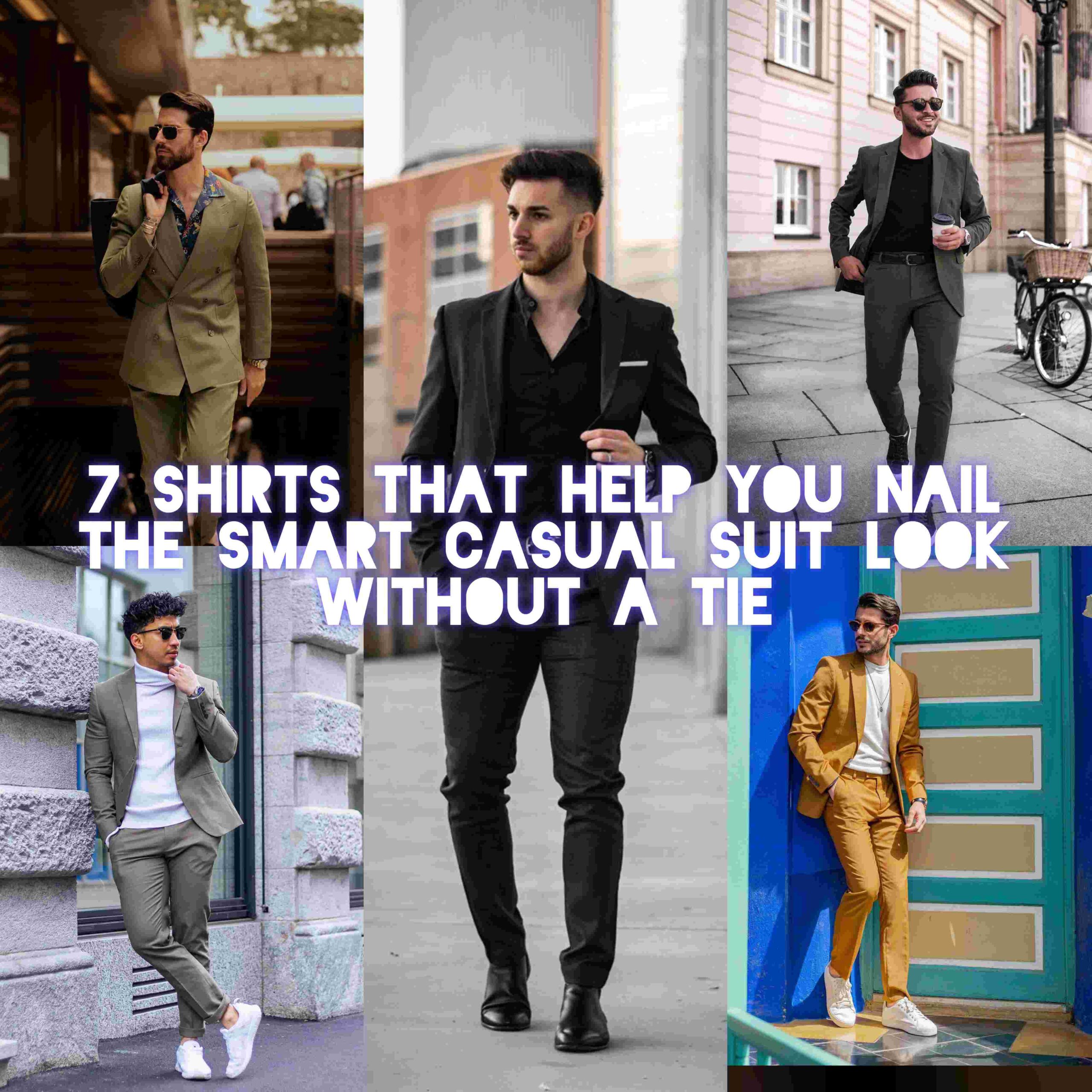 7 shirts for smart casual suit outfits