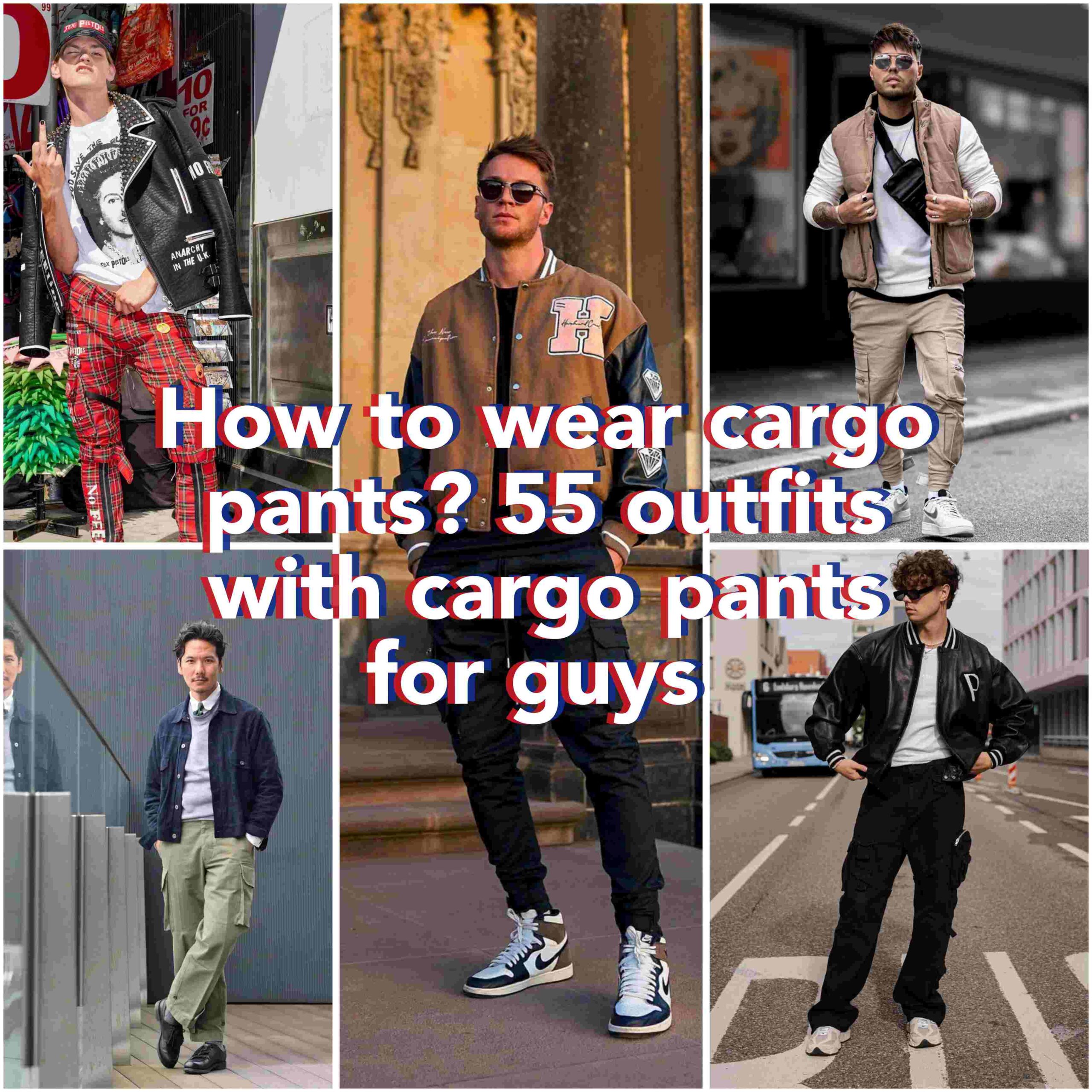 cargo pants outfit ideas for guys