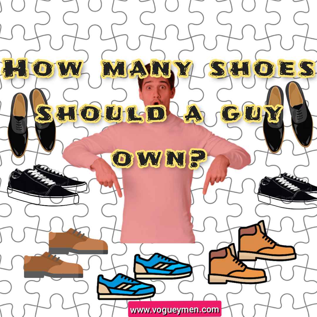 How many shoes should a guy own?