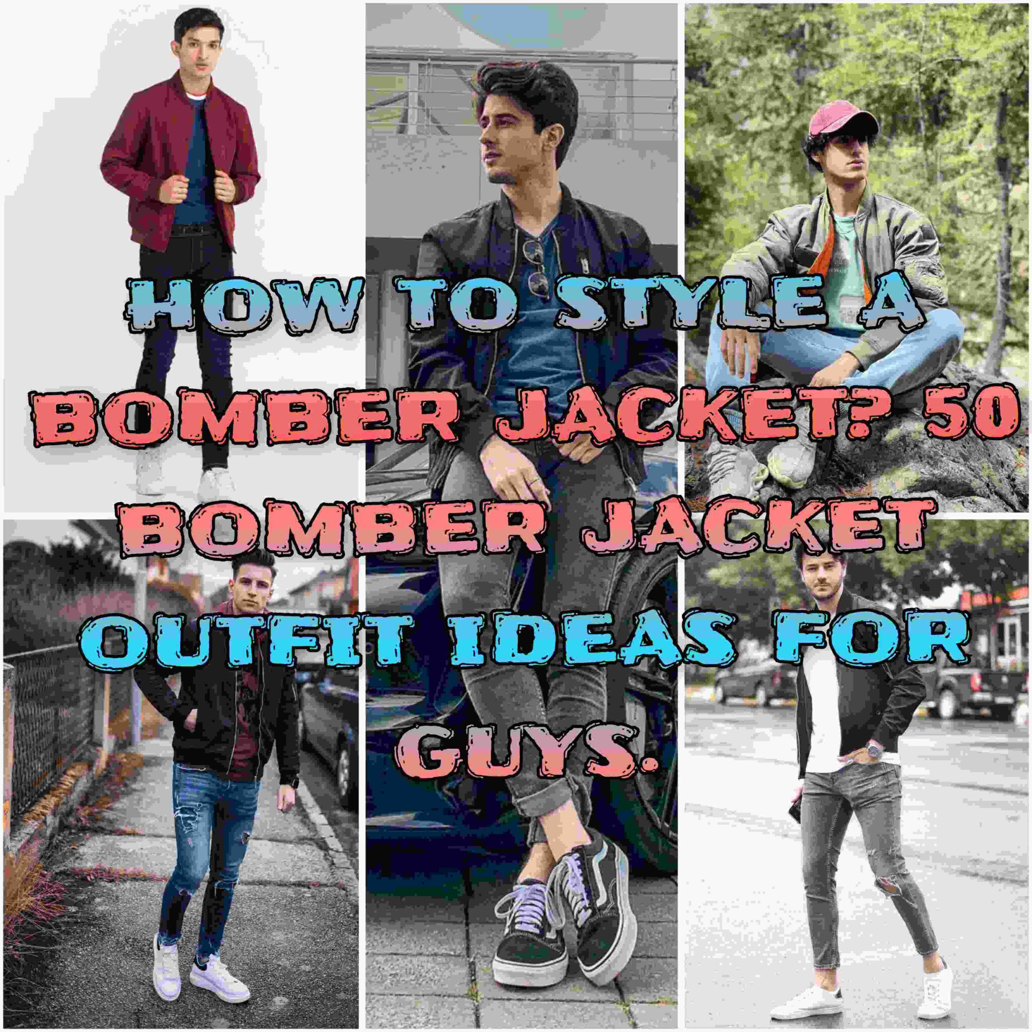 50 Bomber Jacket Outfits For Guys Vogueymen