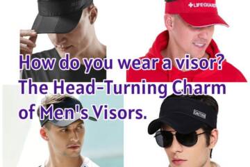 How to Wear a Visor for Guys: Step-by-Step Guide for Perfect Fit