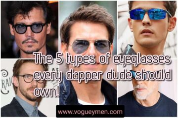 Types of eyeglasses every guy should own.